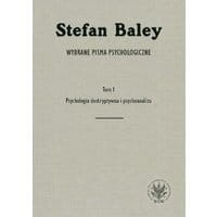Wybrane pisma psychologiczne. Tom 1. Psychologia deskryptywna i psychoanaliza
