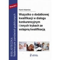 Wszystko o dodatkowej kwalifikacji w dialogu konkurencyjnym i innych trybach ze wstępną kwalifikacją