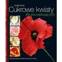 Cukrowe kwiaty dla początkujących