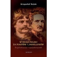 Wywiad Polski za Piastów i Jagiellonów