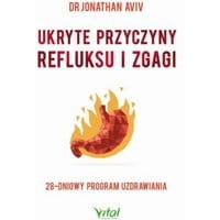 Ukryte przyczyny refluksu i zgagi