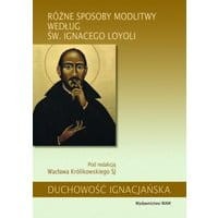 Różne sposoby modlitwy według św. Ignacego Loyoli