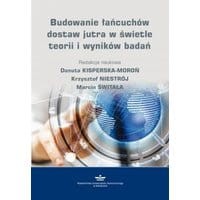 Budowanie łańcucha dostaw jutra w świetle teorii i wyników badań