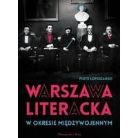 Warszawa literacka w okresie międzywojennym