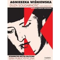 Duża solidarność mała solidarność Biografia Henryki Krzywonos