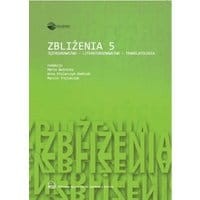 Zbliżenia 5. Językoznawstwo - literaturoznawstwo - translatologia