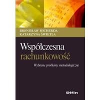 Współczesna rachunkowość. Wybrane problemy metodologiczne