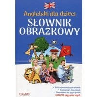 Angielski dla dzieci. Słownik obrazkowy wyd. 2