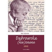 Dąbrowska (nie)znana