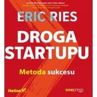 Droga Startupu. Metoda sukcesu