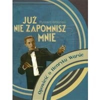 „Już nie zapomnisz mnie”