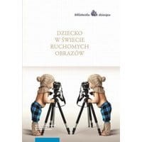 Dziecko w świecie ruchomych obrazów