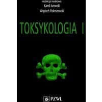 Toksykologia. TOM 1. Podstawy toksykologii ogólnej i toksykologia narządowa