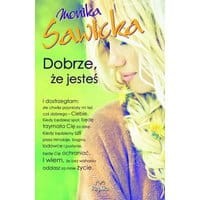 Dobrze, że jesteś