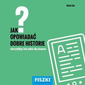E-BOOK - Jak opowiadać dobre historie?