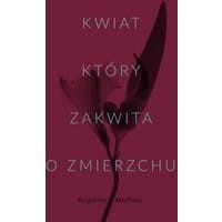 Kwiat, który zakwita o zmierzchu
