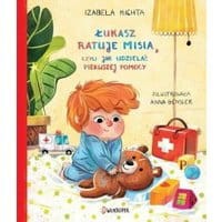 Łukasz ratuje misia, czyli jak udzielać pierwszej pomocy