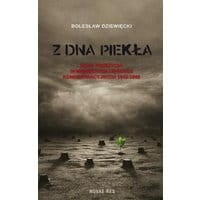 Z dna piekła. Moje przeżycia w niemieckich obozach koncentracyjnych 1943-1945