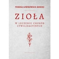 Zioła w leczeniu chorób cywilizacyjnych
