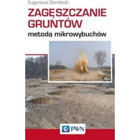 Zagęszczanie gruntów metodą mikrowybuchów