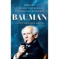 Bauman Czynić swojskie obcym.