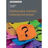 Edukacyjna wartość dziecięcych pytań