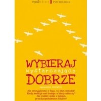 Wybieraj wystarczająco dobrze