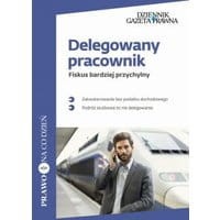 Delegowany pracownik Fiskus bardziej przychylny