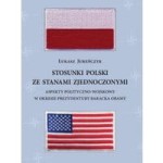Stosunki Polski ze Stanami Zjednoczonymi.
