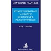 Wpływ informatyzacji na założenia konstrukcyjne procesu cywilnego