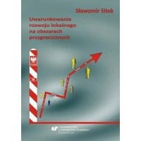 Uwarunkowania rozwoju lokalnego na obszarach przygranicznych
