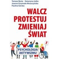 Walcz, protestuj, zmieniaj świat!
