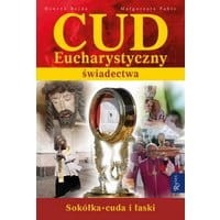 Cud Eucharystyczny. Świadectwa