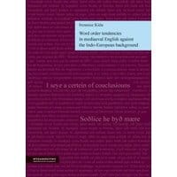 Word order tendencies in mediaeval English against the Indo-European background