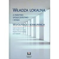 Władza lokalna a państwo społeczeństwo i rynek