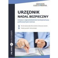 Urzędnik nadal bezpieczny Ustawa o odpowiedzialności funkcjonariuszy publicznych jest martwa