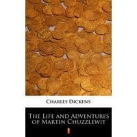 The Life and Adventures of Martin Chuzzlewit
