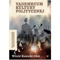 Vademecum kultury politycznej. Personalistyczna koncepcja polityki