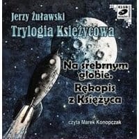 Trylogia Księżycowa - Na srebrnym globie. Rękopis z księżyca
