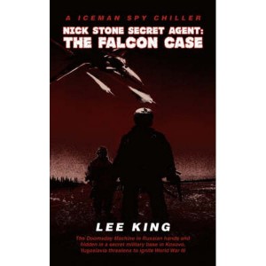Nick Stone Secret Agent  The Falcon Case by King, Lee
