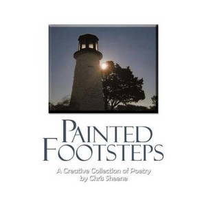 Painted Footsteps  A Creative Collection of Poetry by Sheene, Chris