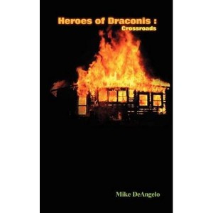 Heroes of Draconis  Crossroads by Deangelo, Mike