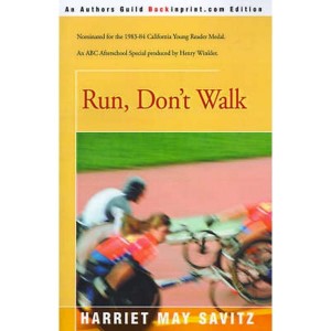 Run, Don't Walk by Savitz, Harriet May