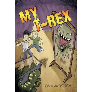 My T-Rex by Anderson, Jon A.
