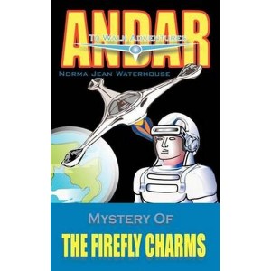 Mystery of the Firefly Charms  Andar to Walk Adventure by Waterhouse, Norma Jean