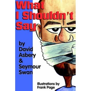 What I Shouldn't Say by Asbery, David