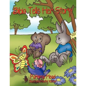 Bibia Tells Her Story! by Mead, Purnima