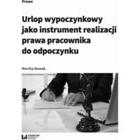 Urlop wypoczynkowy jako instrument realizacji prawa pracownika do odpoczynku