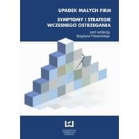 Upadek małych firm. Symptomy i strategie wczesnego ostrzegania