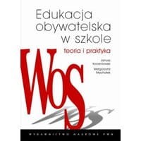 Edukacja obywatelska w szkole. Teoria i praktyka